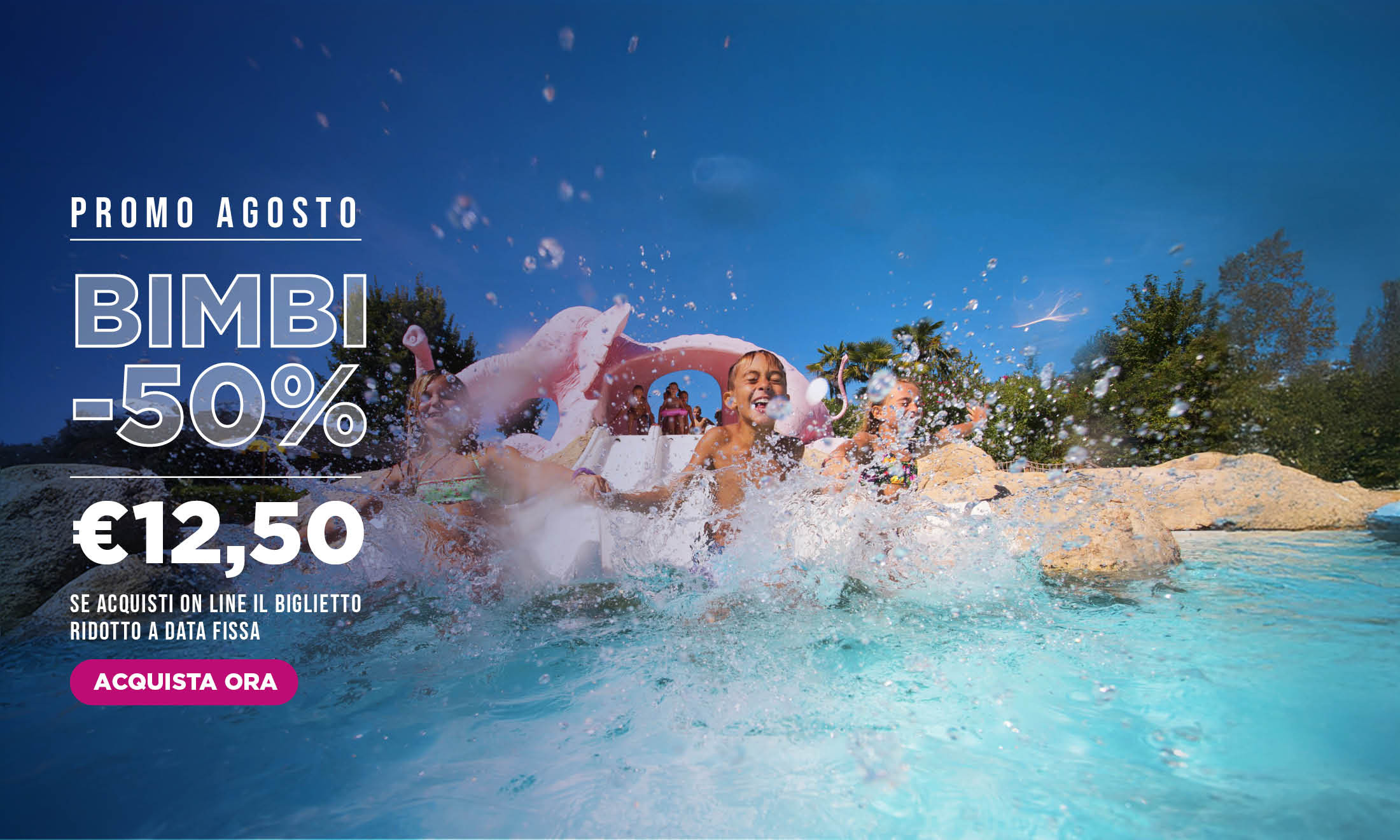 Promo Agosto - Bimbi -50%